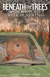 Signature Series: Beneath the Trees Where Nobody Sees: Rite of Spring HC Signed by Patrick Horvath
