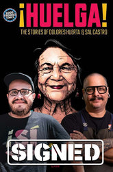 PRE-ORDER: HUELGA TP STORIES OF DOLORES HUERTA & SAL CASTRO Signed by Henry Barajas & J Gonzo
