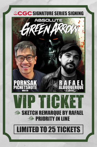 ABSOLUTE GREEN ARROW SIGNING VIP TICKET (ONLY 25 TOTAL TICKETS)