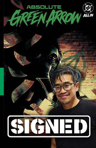 Signature Series: ABSOLUTE GREEN ARROW TP or HC Signed by Pornsak Pichetshote