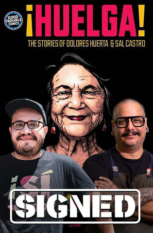 PRE-ORDER: HUELGA TP STORIES OF DOLORES HUERTA & SAL CASTRO Signed by Henry Barajas & J Gonzo