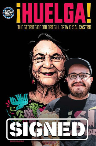 PRE-ORDER: HUELGA TP STORIES OF DOLORES HUERTA & SAL CASTRO Signed by Henry Barajas