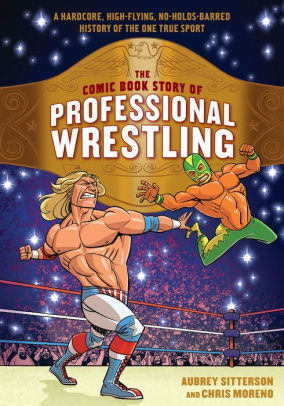 Signature Series: COMIC BOOK STORY OF PROFESSIONAL WRESTLING Signed by Aubrey Sitterson