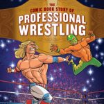 SIGNATURE SERIES: COMIC BOOK STORY OF PROFESSIONAL WRESTLING Signed by Aubrey Sitterson