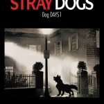 STRAY DOGS: DOG DAYS #1-2 EXCLUSIVE Alien/Exorcist Variant Set