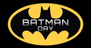 Batman Day at all Collector’s Paradise Stores!